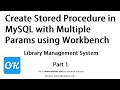 LMS Part 1 - Create Stored Procedure in MySQL with multiple parameters using MySQL Workbench