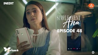 SIMPLEMENT ANA - EPISODE 48 - VF