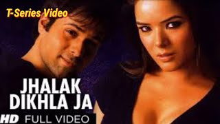 Jhalak Dikhla Ja Full Song (HD) Aksar | Emraan Hashmi .