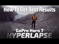 GoPro HERO 7  | BEST HYPERLAPSE RESULTS with TIMEWARP