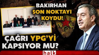 İmralı çağrısı YPG'yi kapsıyor mu? Tuncer Bakırhan son noktayı koydu! O mektupta yazanı...