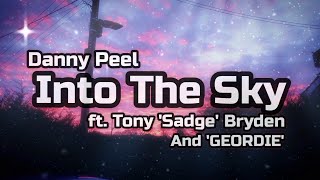 Danny Peel - Into The Sky | ft. Tony 'Sadge' Bryden and 'GEORDIE' (2024 Remix)