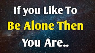 People Who Like To Be Alone Have These 6 Special Personality Traits| Human Psychology Facts