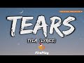 Tears - Tyla 🔥 Lyrics 🔥