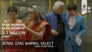 Royal Stag Barrel Select Large Short Films | Man Woman Man Woman | Film
