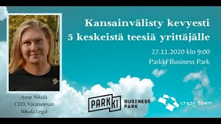 PARKKI Business Park - Kansainvälisty kevyesti - 5 keskeistä teesiä yrittäjälle