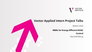 Marshall Wang’s Project Talk: MBRL for Energy Efficient HVAC Control