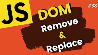 Replace and Remove HTML Elements in JavaScript