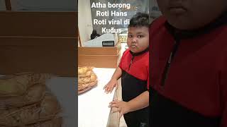 Atha Borong Roti Hans || Roti Terkenal di Kudus