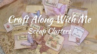 Craft Along With Me Scrap Clusters