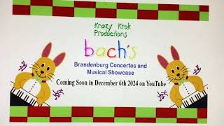 Krazy Krok Productions - Bach’s Brandenburg Concertos and Musical Showcase (2025) Coming Soon