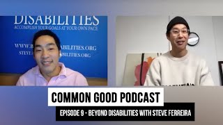 CG Podcast Ep. 9 - Beyond Disabilities with Steve Ferreira