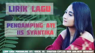 Lirik Lagu Pendamping Ati-Voc.iis syantika cipt.lee hein arr.hery berbobot