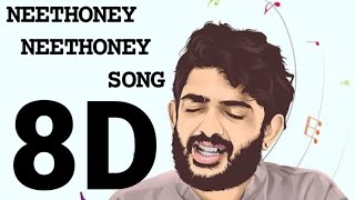 Neethoney Neethoney 8d Song ||  Ahimsa Movie Song || Sid Sriram Songs