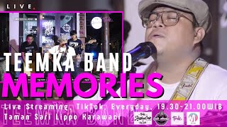 MEMORIES - TEEMKA BAND (COVER) | LIVE TIKTOK TMK STUDIO | TMK SHISHA CAFE, TAMAN SARI LIPPO KARAWACI