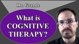 What is Cognitive Therapy? (Beckian Therapy)