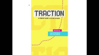 The Traction Book: 5 Steps To Traction & Business Growth - by Gabriel Weinberg and Justin Mares