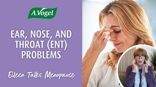 Ear, nose, and throat (ENT) problems during perimenopause and menopause