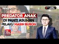 🔴LIVE - Predator Puluhan Anak di Panti Asuhan, Tersangka Masih Buron - The Prime Show 09/10