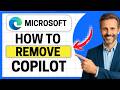 How to Remove Copilot from Microsoft Edge [Easy Guide]