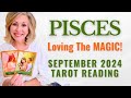 PISCES : The MAGIC Of Saying YES! | SEPTEMBER 2024 TAROT READING