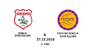 GEMLİK SPOR 45 - 85 FASTLINE U18 Genç Erkek basketbol maçı (2. yarı) 27.10.2018 - Fastline Basketbol