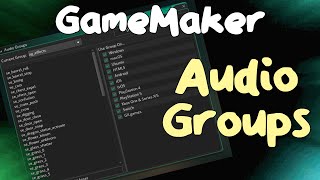 Audio Groups in GameMaker