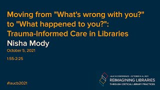 OCT 5, Presentation 3: "Trauma Informed Care in Libraries"
