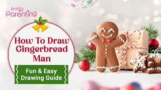 How To Draw a Gingerbread Man - An Easy  Step-by-Step Guide | Christmas Drawing