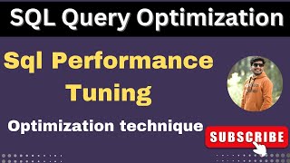 SQL Query Optimization | SQL Query Optimization and performance tuning