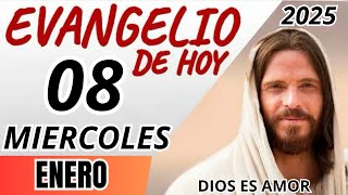 EVANGELIO DE HOY MIERCOLES 08 DE ENERO DE 2025