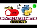 How To Create Switch? - Python Customtkinter Lesson 11