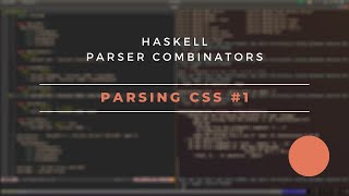 Haskell Parser Combinators: Parsing CSS