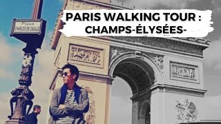 Walking Tour: Avenue des Champs-Élysées - Paris