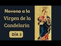 🕯dia 3 novena a la virgen de la candelaria🙏