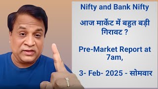 Nifty, Bank Nifty, Technical, Data,  Pre Market Update at 7 am,  3 Feb -2025