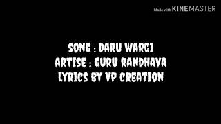 Daru wargi : guru randhawa lyrics by vp creation