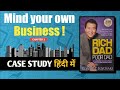 RICH DAD POOR DAD CHAPTER 3 | Mind Your Own Business | CASE STUDY