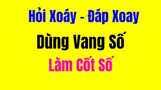 Hỏi Xoáy Đáp Xoay - Dùng Vang Số Làm Cốt Số Cho Mixer