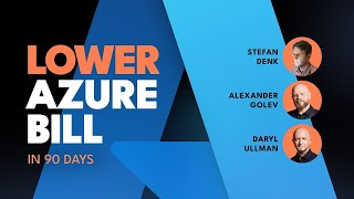 5 Actions to Lower Your Azure Bill in 90 Days