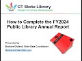 How to Complete the FY2024 CT Public Libraries' Annual Report - 9/4/24