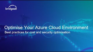 Optimise Your Azure Cloud Environment   Best Practices for Cost & Security Optimisation