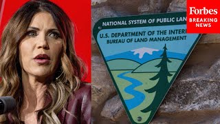 'This Rule Trounces On States' Rights': Kristi Noem Rips Into BLM Over Conservation Efforts