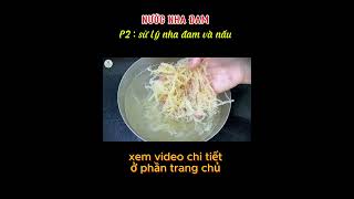 p2 NƯỚC NHA ĐAM #bepcuavo #food #chetroinuoc #nauan #monngon #cooking #monngonmoingay #thinhhanh