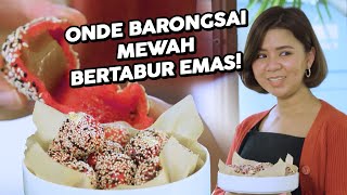 RESEP ONDE BARONGSAI MEWAH ALA CHEF AMELIA CHUATAN FINALIS MCI 6!