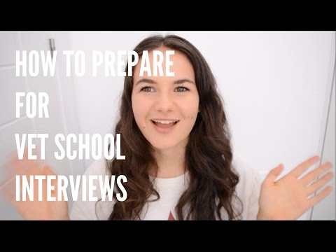 HOW TO PREPARE FOR VET SCHOOL INTERVIEWS / MED SCHOOL HOW TO PREPARE FOR VET SCHOOL INTERVIEWS / MED SCHOOL