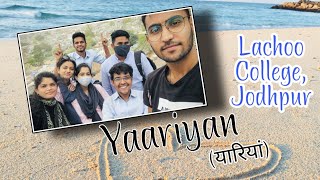 [TEASER] YAARIYAN : || A COLLEGE FRINENDSHIP ||Official Video|| Lachoo Memorial College, Jodhpur