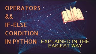 #4 Python Tutorial- Operators and If-Else Condition in Python