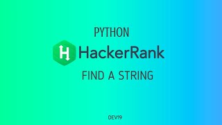 #19 : Find a String | Hackerrank Python Solutions