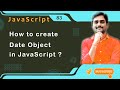 How to create Date Object in JavaScript - JavaScript Tutorial 83 🚀